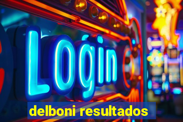 delboni resultados